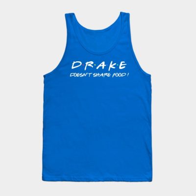 Drake Doesnt Share Food Tank Top Official Drake Merch