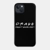 Drake Doesnt Share Food Phone Case Official Drake Merch