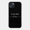 D Is For Drake Drake Phone Case Official Drake Merch