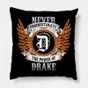 Drake Name Shirt Never Underestimate The Power Of  Throw Pillow Official Drake Merch