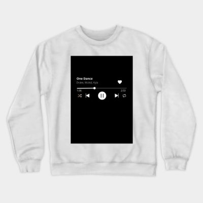 Drake One Dance Spotify Series Crewneck Sweatshirt Official Drake Merch